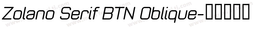 Zolano Serif BTN Oblique字体转换
